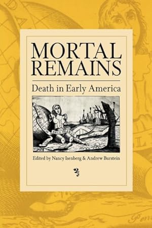 Immagine del venditore per Mortal Remains : Death in Early America venduto da GreatBookPrices