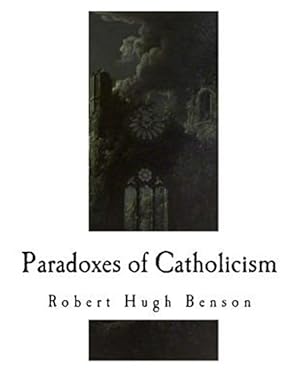 Seller image for Paradoxes of Catholicism for sale by GreatBookPrices