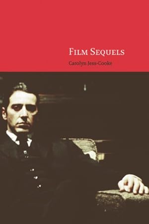 Immagine del venditore per Film Sequels : Theory and Practice from Hollywood to Bollywood venduto da GreatBookPrices