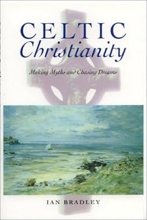 Image du vendeur pour Celtic Christianity : Making Myths and Chasing Dreams mis en vente par GreatBookPrices