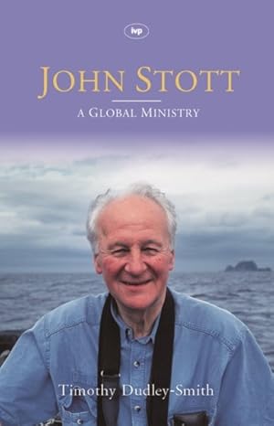 Bild des Verkufers fr John Stott : A Global Ministry zum Verkauf von GreatBookPrices