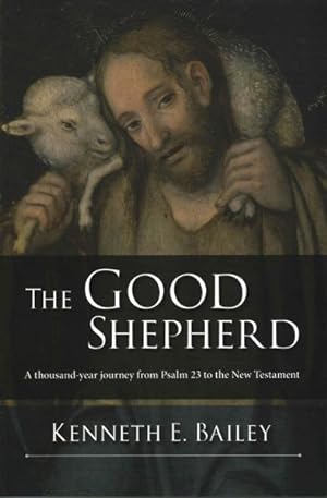 Imagen del vendedor de Good Shepherd : A Thousand-year Journey from Psalm 23 to the New Testament a la venta por GreatBookPrices