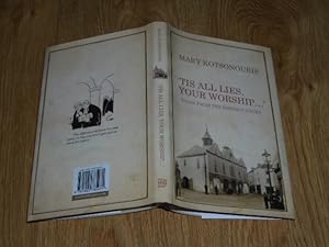 Seller image for Its All Lies Your Worship Tales from the District Court for sale by Dublin Bookbrowsers