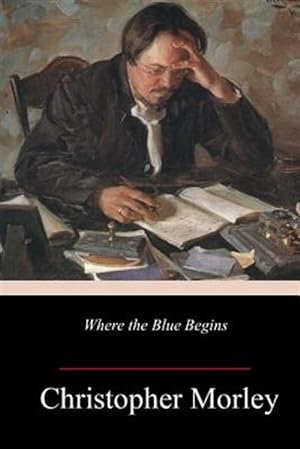 Image du vendeur pour Where the Blue Begins mis en vente par GreatBookPrices