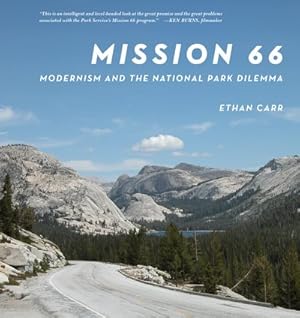 Seller image for Mission 66 : Modernism and the National Park Dilemma for sale by GreatBookPrices