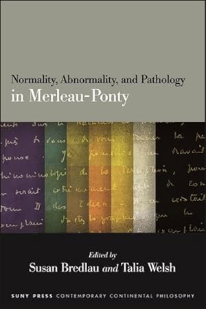 Bild des Verkufers fr Normality, Abnormality, and Pathology in Merleau-Ponty zum Verkauf von GreatBookPrices