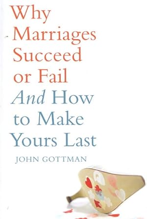 Immagine del venditore per Why Marriages Succeed or Fail venduto da GreatBookPrices