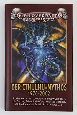 Der Cthulhu-Mythos; Teil: 1976 - 2002. (= H. P. Lovecrafts Bibliothek des Schreckens ; Bd. 12)