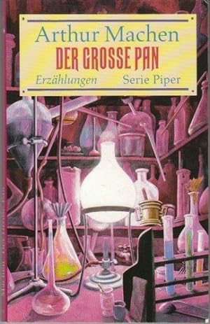 Der grosse Pan : Erzählungen. Aus dem Engl. von Joachim Kalka / Machen, Arthur: Werke ; 4; Piper ...