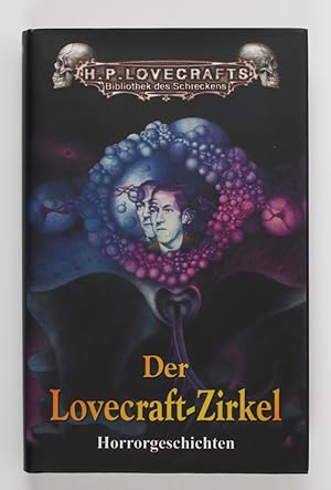 Der Lovecraft-Zirkel. Horrorgeschichten