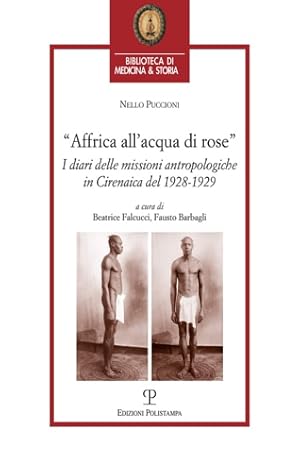 Imagen del vendedor de Affrica all'acqua di rose. I diari delle missioni in cirenaica del 1928-1929. a la venta por FIRENZELIBRI SRL