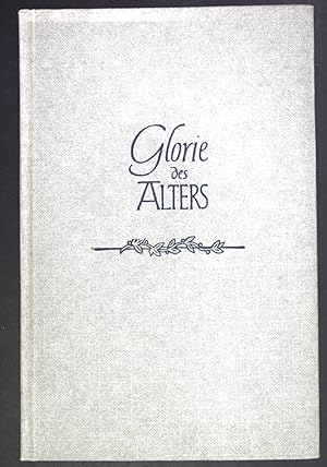 Seller image for Glorie des Alters. Ein frohes Manifest. for sale by books4less (Versandantiquariat Petra Gros GmbH & Co. KG)