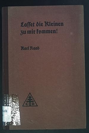 Seller image for Lasset die kleinen zu mir kommen! Bibelkatechesen fr den zweiten Schlerjahrgang. for sale by books4less (Versandantiquariat Petra Gros GmbH & Co. KG)