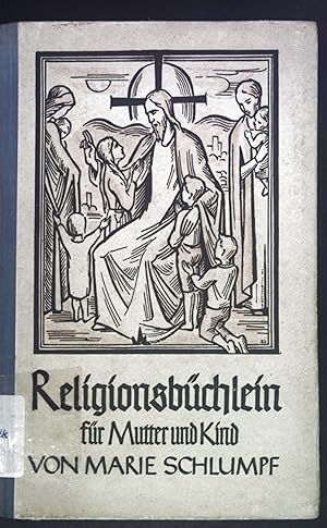 Immagine del venditore per Religionsbchlein fr Mutter und Kind. venduto da books4less (Versandantiquariat Petra Gros GmbH & Co. KG)