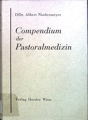 Bild des Verkufers fr Compendium der Pastoralmedizin. zum Verkauf von books4less (Versandantiquariat Petra Gros GmbH & Co. KG)