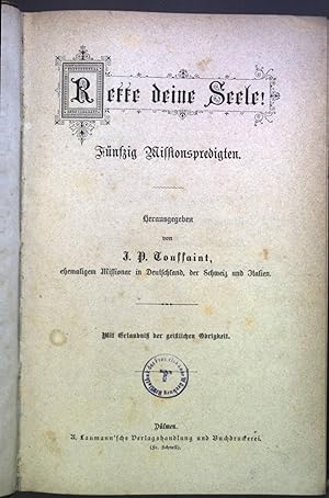 Imagen del vendedor de Rette deine Seele!: Fnfzig Missionspredigten a la venta por books4less (Versandantiquariat Petra Gros GmbH & Co. KG)