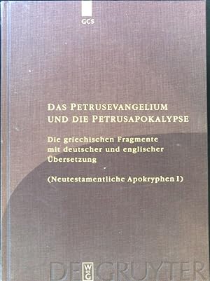 Seller image for Das Petrusevangelium und die Petrusapokalypse : die griechischen Fragmente mit deutscher und englischer bersetzung. Neutestamentliche Apokryphen ; 1; Die griechischen christlichen Schriftsteller der ersten Jahrhunderte ; N.F., Bd. 11 for sale by books4less (Versandantiquariat Petra Gros GmbH & Co. KG)