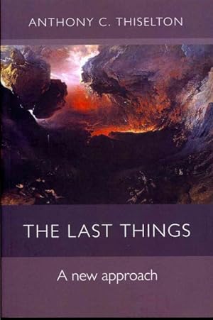 Seller image for Last Things : A New Approach for sale by GreatBookPrices
