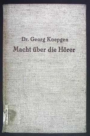 Imagen del vendedor de Macht ber die Hrer. Das Geheimnis der wirksamen Predigt. a la venta por books4less (Versandantiquariat Petra Gros GmbH & Co. KG)