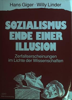 Seller image for Sozialismus, Ende einer Illusion : Zerfallserscheinungen im Lichte d. Wiss. for sale by books4less (Versandantiquariat Petra Gros GmbH & Co. KG)