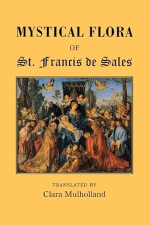 Seller image for Mystical Flora of St. Francis De Sales for sale by GreatBookPrices
