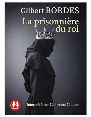 Bild des Verkufers fr la prisonnire du roi zum Verkauf von Chapitre.com : livres et presse ancienne