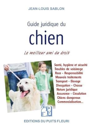 Seller image for guide juridique du chien : le meilleur ami du droit for sale by Chapitre.com : livres et presse ancienne