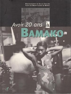 Image du vendeur pour Avoir 20 ans  Bamako mis en vente par Chapitre.com : livres et presse ancienne