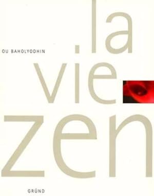 Seller image for La vie zen for sale by Chapitre.com : livres et presse ancienne
