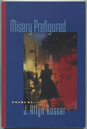 Bild des Verkufers fr Misery Prefigured (Crab Orchard Award Series in Poetry) zum Verkauf von Between the Covers-Rare Books, Inc. ABAA