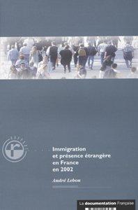 immigration et presence etrangere en france en 2002 (édition 2002)