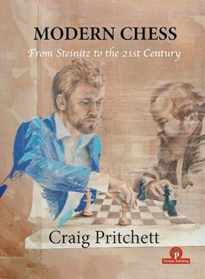 Seller image for Modern Chess : From Steinitz to the 21st Century for sale by GreatBookPricesUK