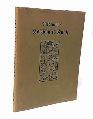 Seller image for Altdeutsche Holzschnitt-Kunst. Sechzig Holzschnitte von Drer, Baldung Grien, Altdorfer, Cranach, Holbein und anderen Meistern des XV. und XVI. Jahrhunderts. for sale by Antiquariat Dennis R. Plummer