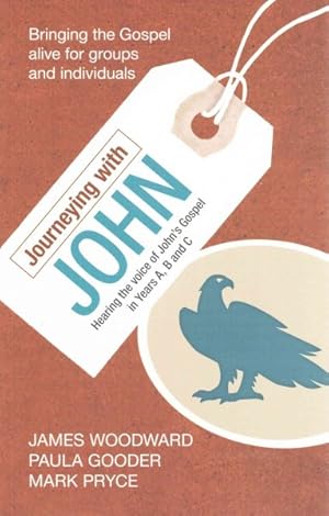 Immagine del venditore per Journeying With John : Hearing the Voice of John's Gospel in Years A, B and C venduto da GreatBookPrices