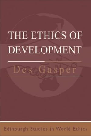 Immagine del venditore per Ethics of Development : From Economism to Human Development venduto da GreatBookPrices