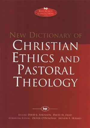 Seller image for New Dictionary of Christian Ethics & Pastoral Theology for sale by GreatBookPrices