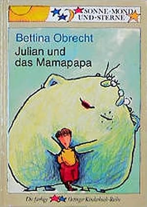 Seller image for Julian und das Mamapapa (Sonne, Mond und Sterne) for sale by Gabis Bcherlager