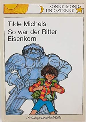 Image du vendeur pour So war der Ritter Eisenkorn (Sonne, Mond und Sterne) mis en vente par Gabis Bcherlager