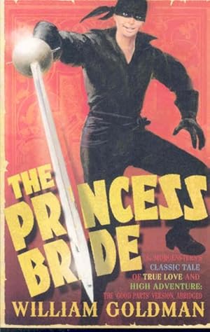 Image du vendeur pour Princess Bride : S. Morgenstern's Classic Tale of True Love and High Adventure mis en vente par GreatBookPrices