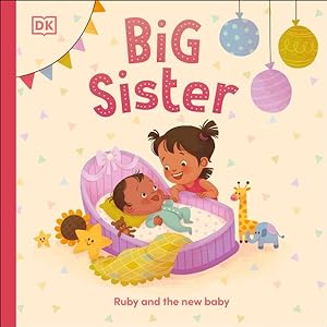 Seller image for Big Sister : Ruby and the New Baby for sale by GreatBookPrices