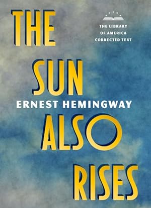 Immagine del venditore per Sun Also Rises : The Library of America Corrected Text venduto da GreatBookPrices