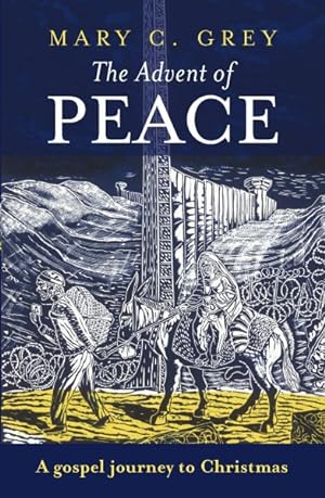Seller image for Advent of Peace : A Gospel Journey to Christmas for sale by GreatBookPrices