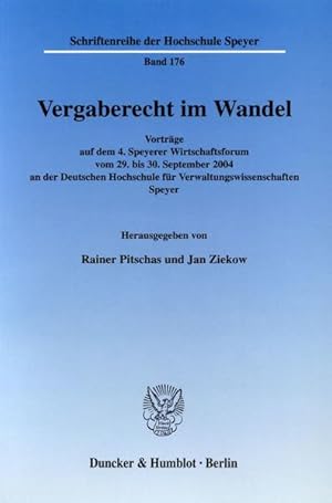 Immagine del venditore per Vergaberecht im Wandel : Vortrge auf dem 4. Speyerer Wirtschaftsforum vom 29. bis 30. September 2004 an der Deutschen Hochschule fr Verwaltungswissenschaften Speyer. (=Deutsche Hochschule fr Verwaltungswissenschaften Speyer: Schriftenreihe der Hochschule Speyer ; Bd. 176). venduto da Antiquariat Thomas Haker GmbH & Co. KG