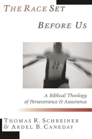 Immagine del venditore per Race Set Before Us : A Biblical Theology of Perseverance and Assurance venduto da GreatBookPrices