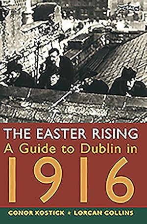 Immagine del venditore per Easter Rising : A Guide to Dublin in 1916 venduto da GreatBookPrices