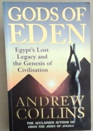 Immagine del venditore per Gods of Eden: Egypt's lost legacy and the genesis of civilisation venduto da Chapter 1