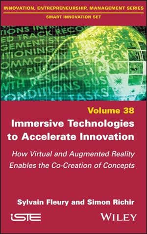 Imagen del vendedor de Immersive Technologies to Accelerate Innovation : How Virtual and Augmented Reality Enables the Co-creation of Concepts a la venta por GreatBookPricesUK
