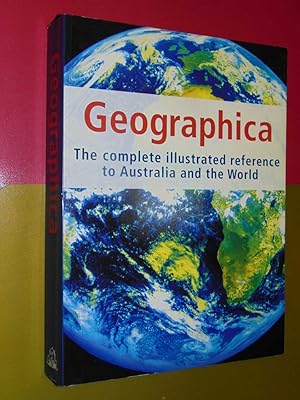 Geographica. The complete illustrated reference to Australia and the World