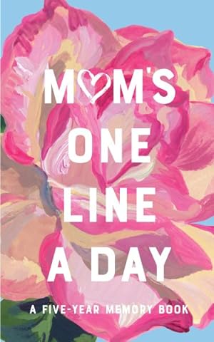 Bild des Verkufers fr Mom's One Line a Day : A Five-Year Memory Book zum Verkauf von GreatBookPrices