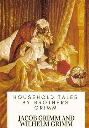 Seller image for Household Tales by Brothers Grimm for sale by GreatBookPrices